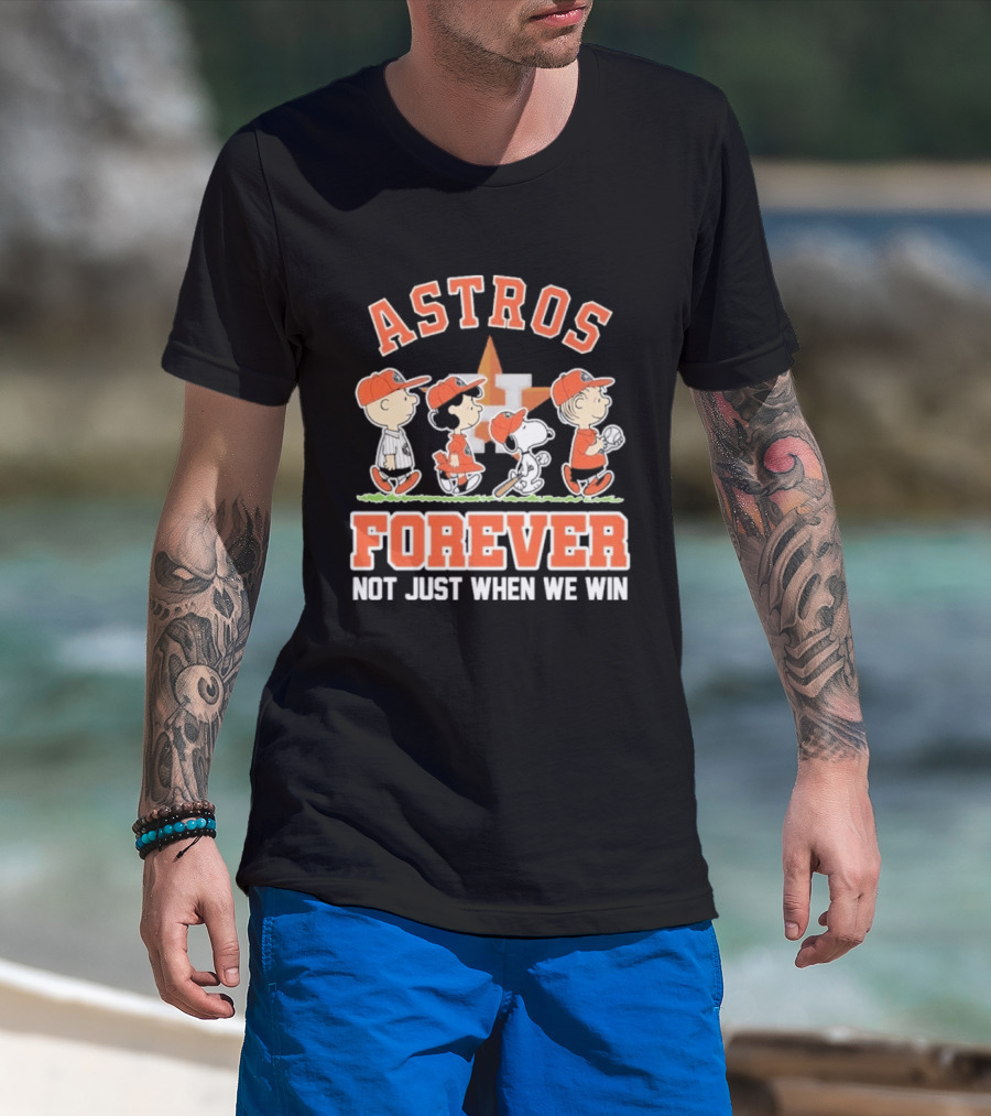 Houston Astros Forever Peanuts Characters Not Just When We Win T-Shirt