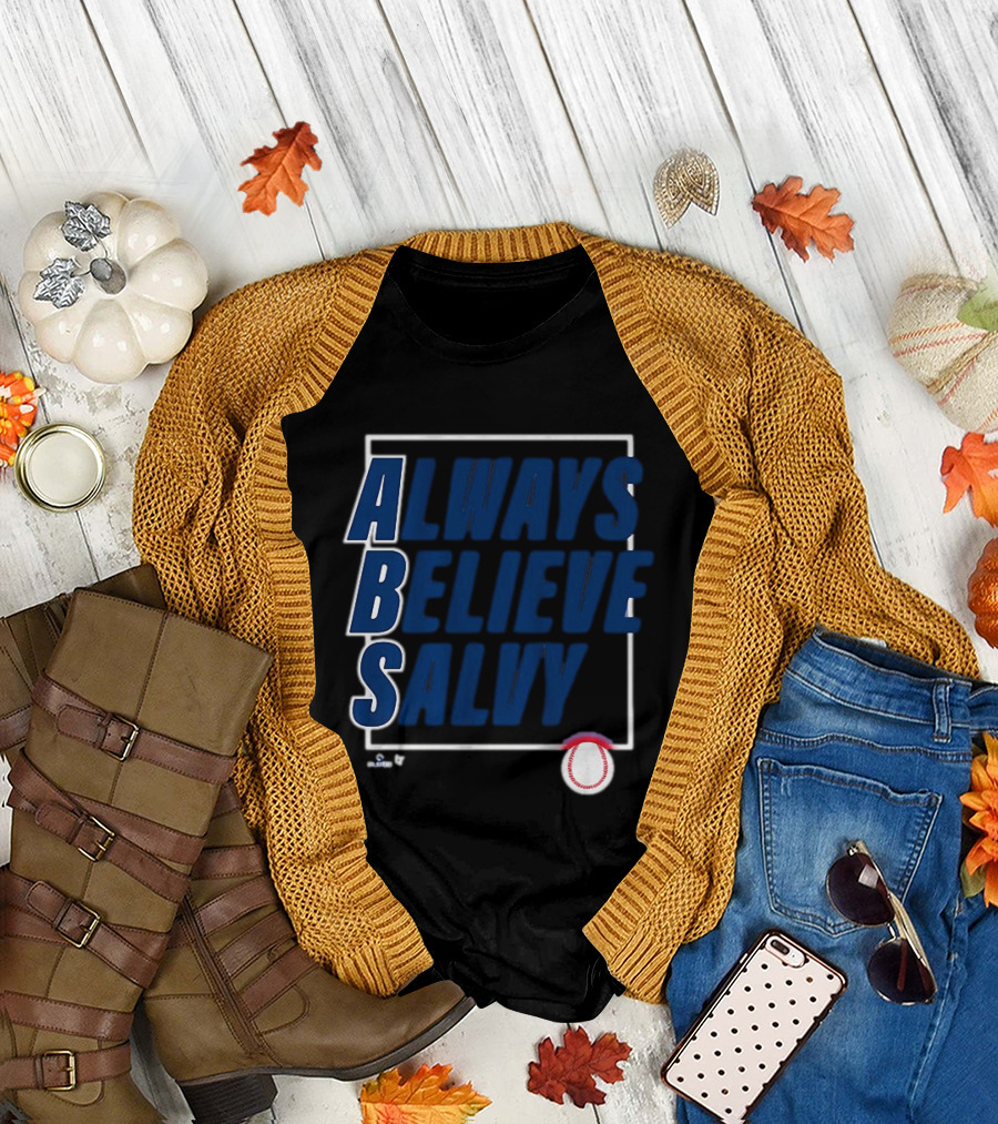 Always Believe Salvy Salvador Perez Baseball T-Shirt