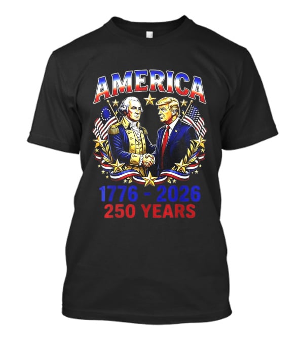 America 1776 2026 250 Years Washington Trump Fist Bump Flags T-Shirt
