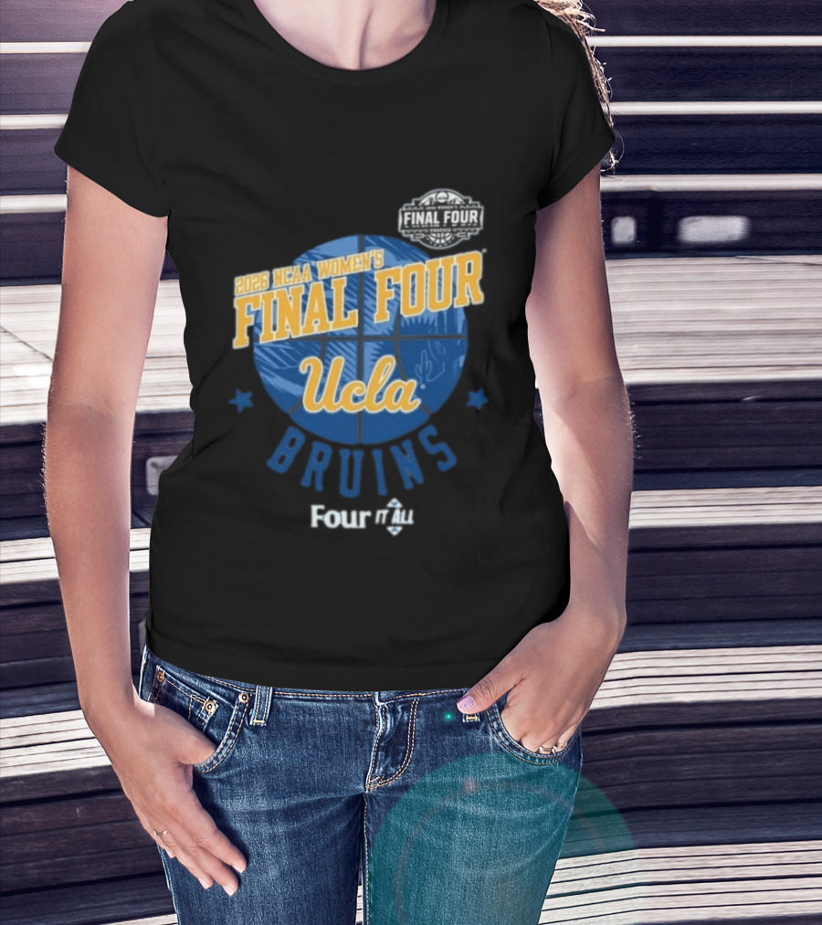 UCLA Bruins 2026 NCAA Women's Final Four Four It All Basketball T-Shirt