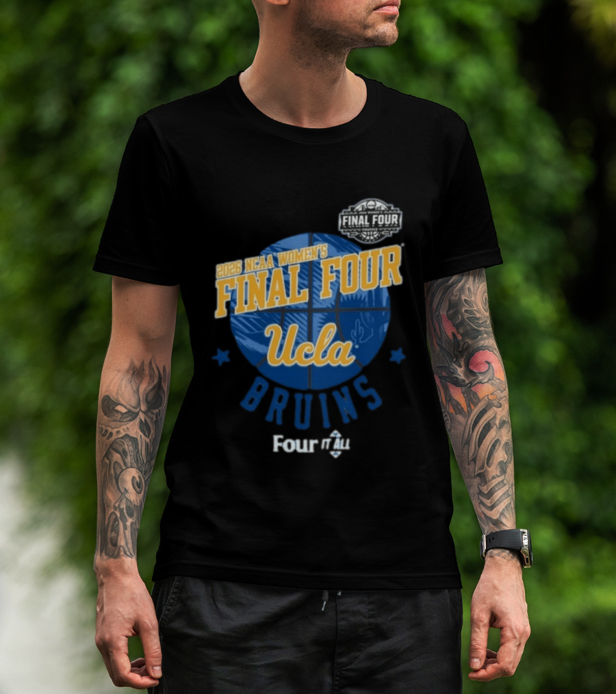 UCLA Bruins 2026 NCAA Women's Final Four Four It All Basketball T-Shirt
