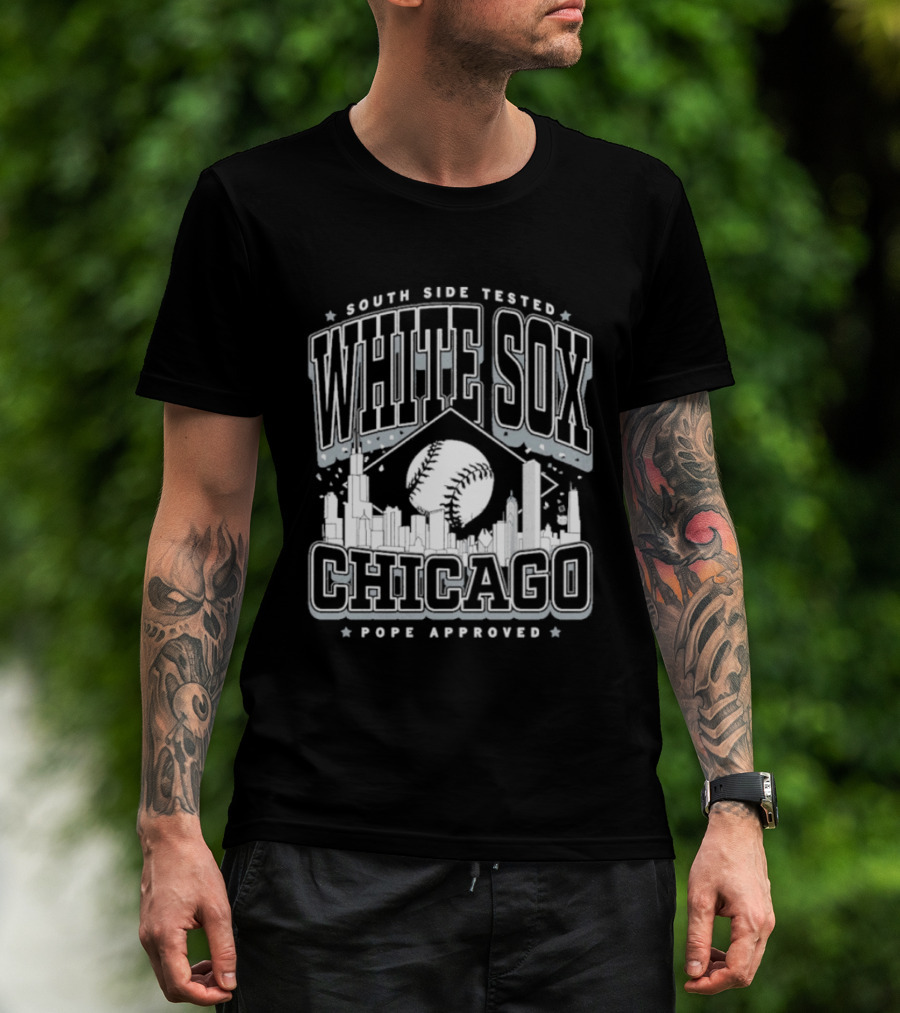 South Side Tested White Sox Chicago Pope Approved T-Shirt