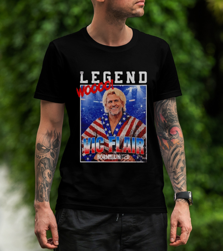 Legend Woooo Vic Flair Born United T-Shirt