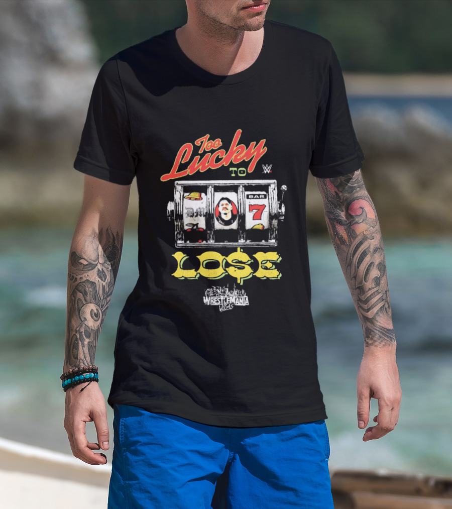 Too Lucky To Lose Dominik Mysterio WWE WrestleMania 42 Slot Machine T-Shirt