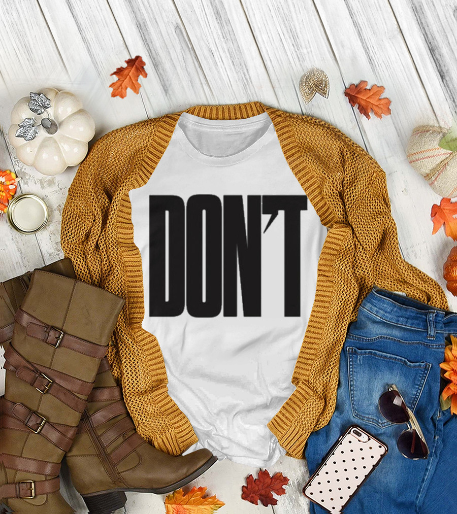 DON'T Bold Lettering with Apostrophe T-Shirt