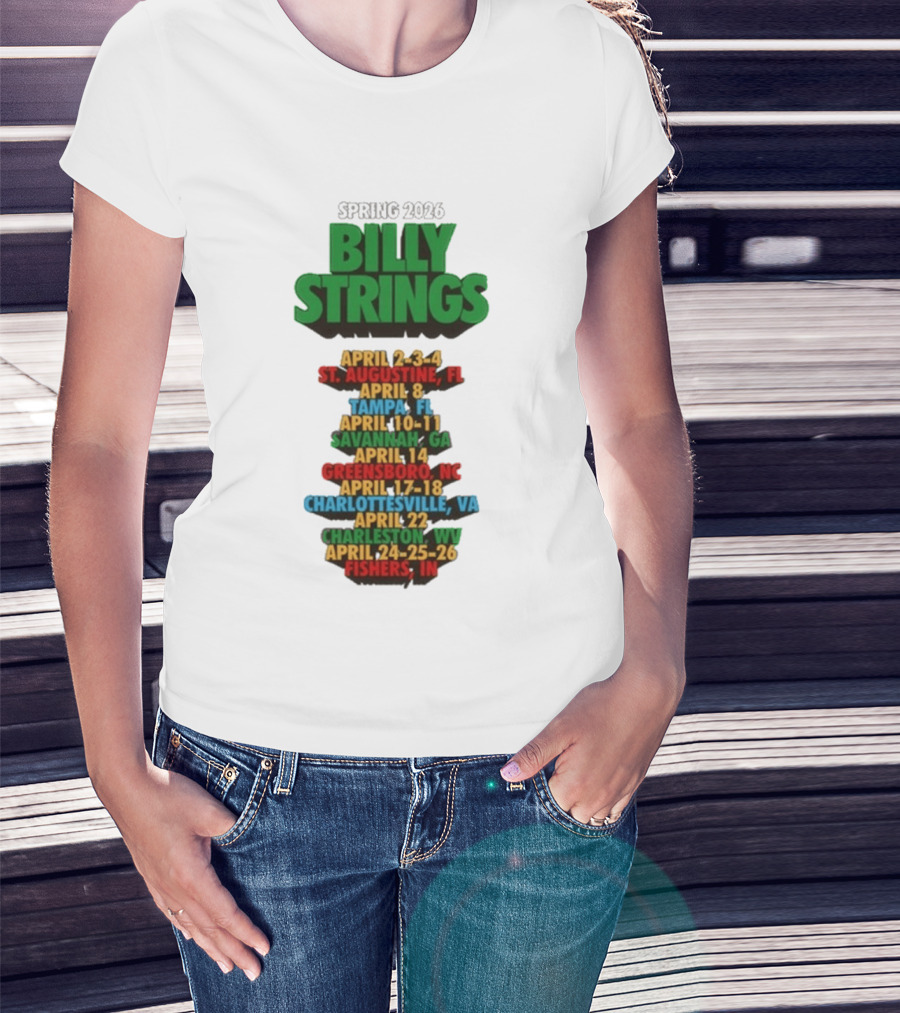 Billy Strings Spring 2026 Tour Dates St. Augustine Tampa Savannah Greensboro Charlottesville Charleston Fishers T-Shirt