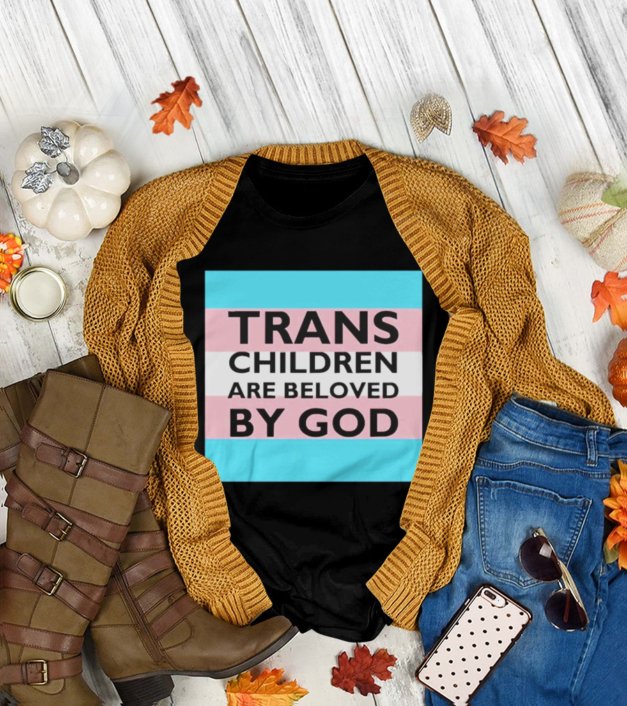 Trans Children Are Beloved By God Transage Flag Pride Embrace T-Shirt