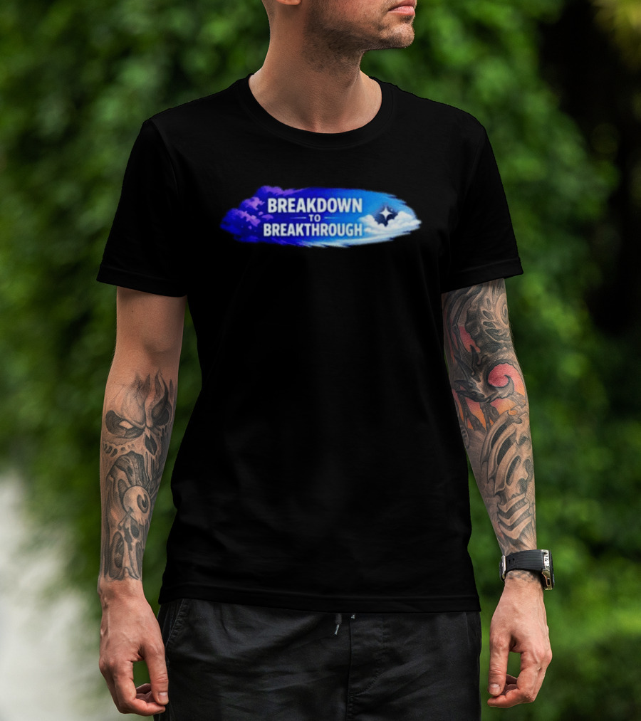 Breakdown To Breakthrough Clouds And Stars Blue Sky T-Shirt