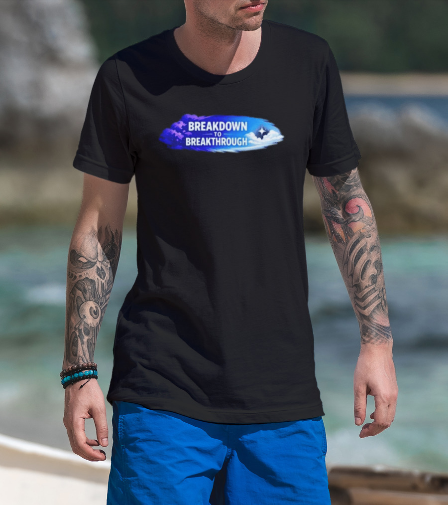 Breakdown To Breakthrough Clouds And Stars Blue Sky T-Shirt