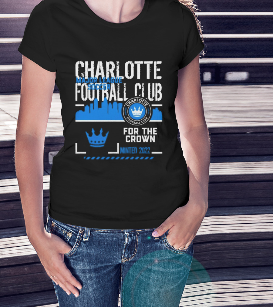 Charlotte Football Club MLS Soccer For The Crown Minted 2022 Classic Skyline T-Shirt