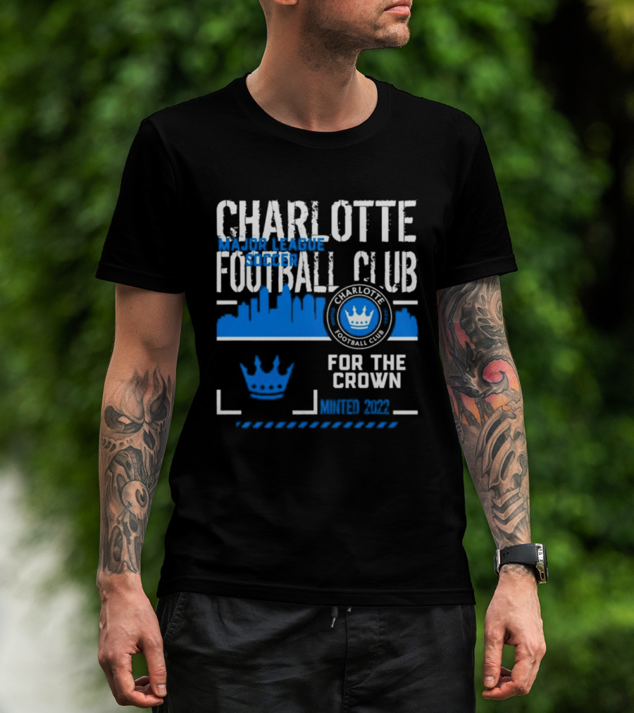 Charlotte Football Club MLS Soccer For The Crown Minted 2022 Classic Skyline T-Shirt