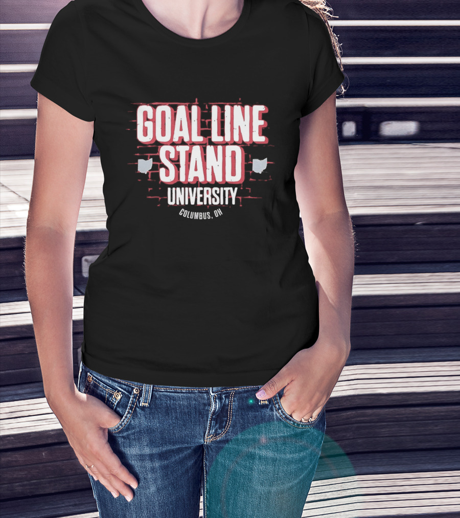 Goal Line Stand University Columbus OH T-Shirt