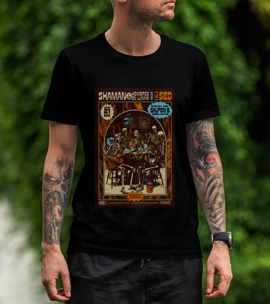 Shaman Hombres En Llamas Galpón B La Sed Buenos Aires Futurock 21 Mayo T-Shirt