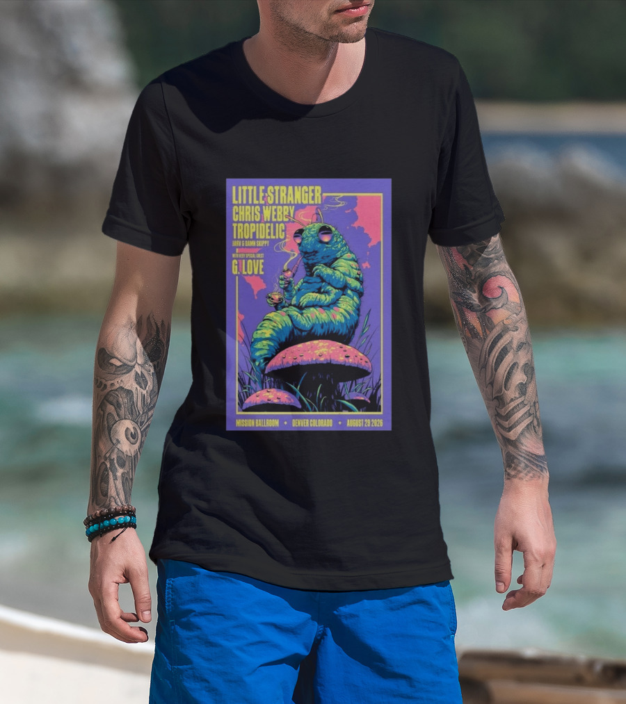 Little Stranger Chris Webby Tropidelic Jarv Damn Skippy G. Love Mission Ballroom Denver August 29 2026 T-Shirt