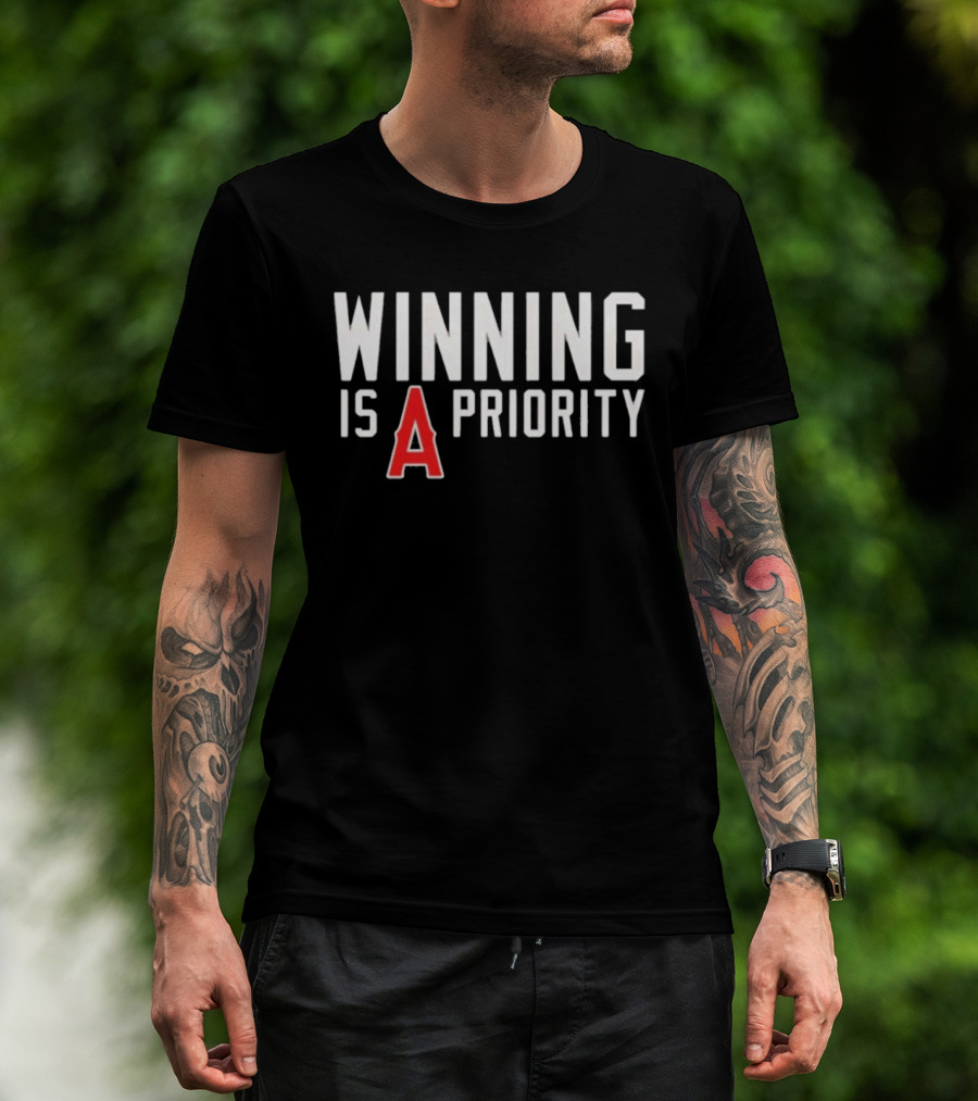 Los Angeles Angels Winning Is A Priority T-Shirt
