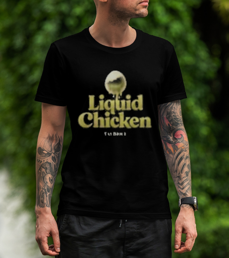 Tay Brice Liquid Chicken Egg T-Shirt