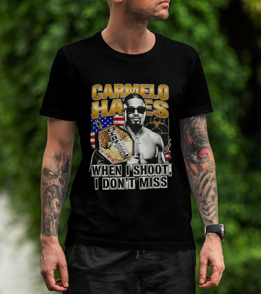 Carmelo Hayes Champion When I Shoot I Don't Miss T-Shirt