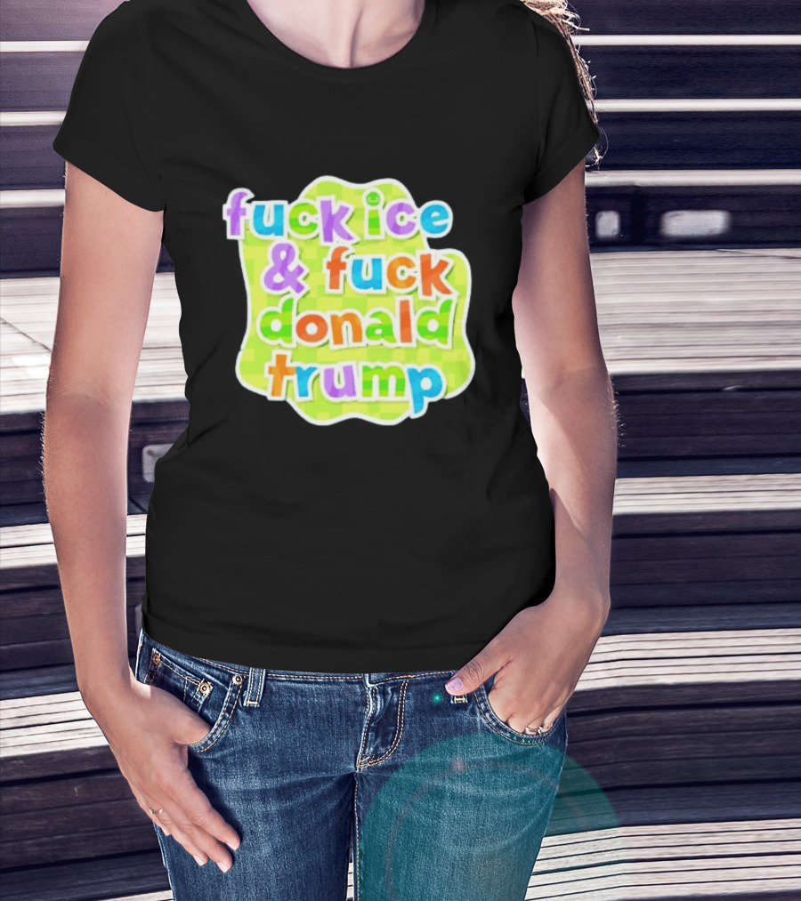Fuck ICE And Fuck Donald Trump Pokopia Generator T-Shirt