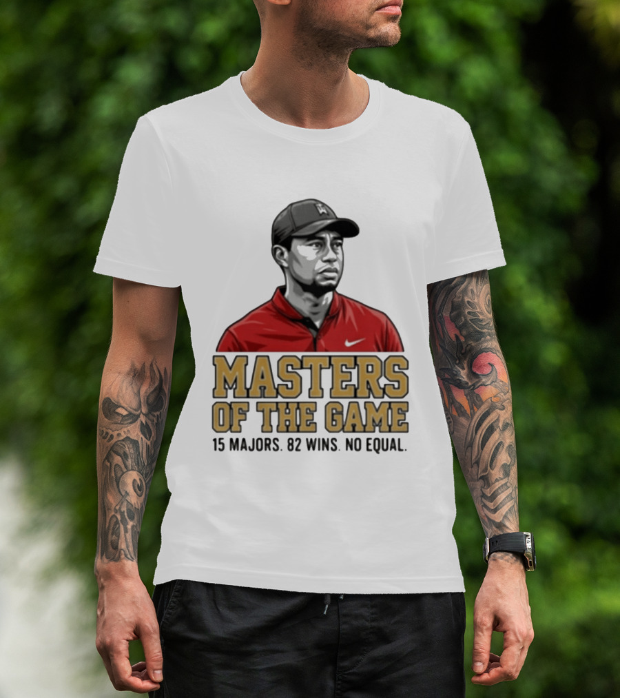 Tiger Woods Masters Of The Game 15 Majors 82 Wins No Equal T-Shirt