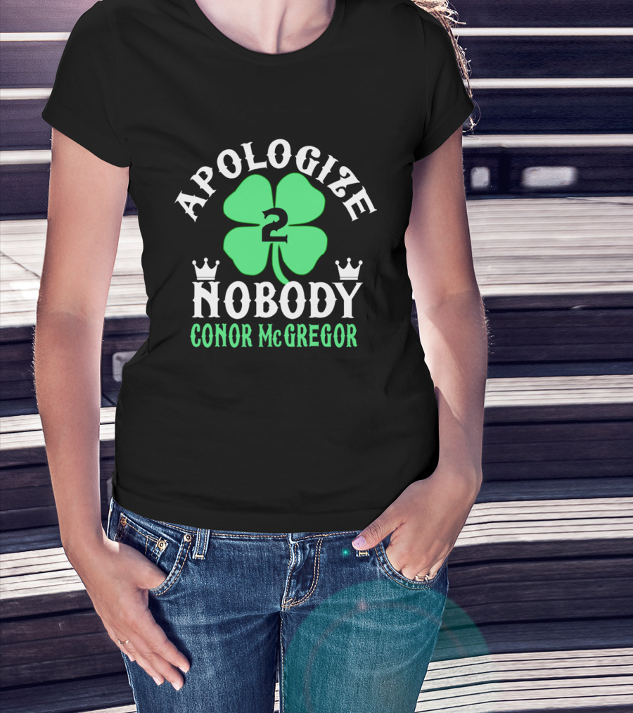 Apologize Nobody Conor McGregor 2 St. Patrick's Day Four Leaf Clover T-Shirt