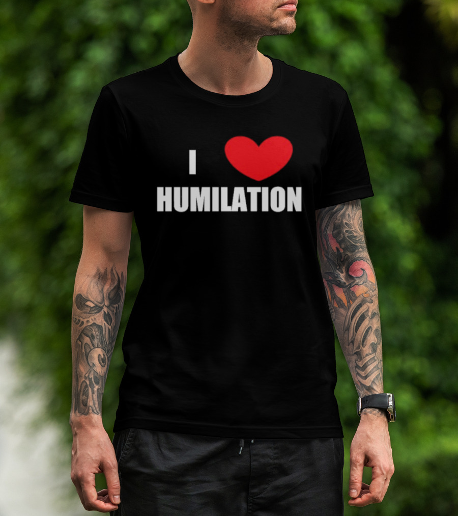 I Heart Humiliation T-Shirt