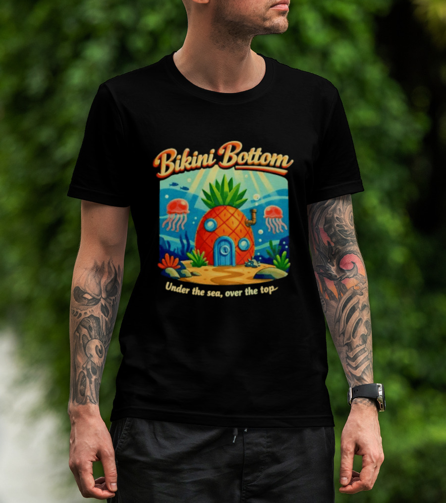 Bikini Bottom Pineapple House Under The Sea Over The Top T-Shirt