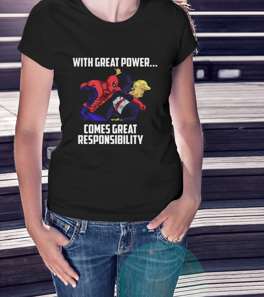 With Great Power Comes Great Responsibility Spiderman Punching Trump T-Shirt