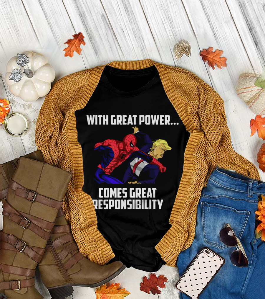 With Great Power Comes Great Responsibility Spiderman Punching Trump T-Shirt