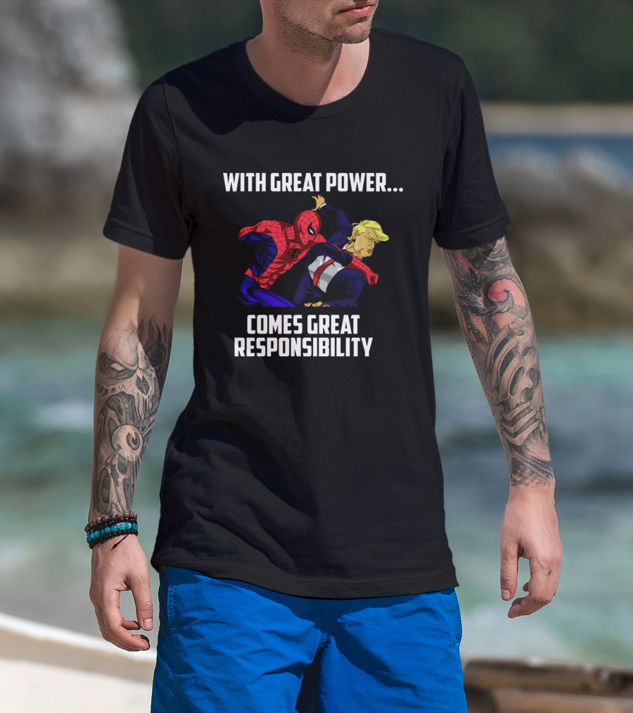 With Great Power Comes Great Responsibility Spiderman Punching Trump T-Shirt