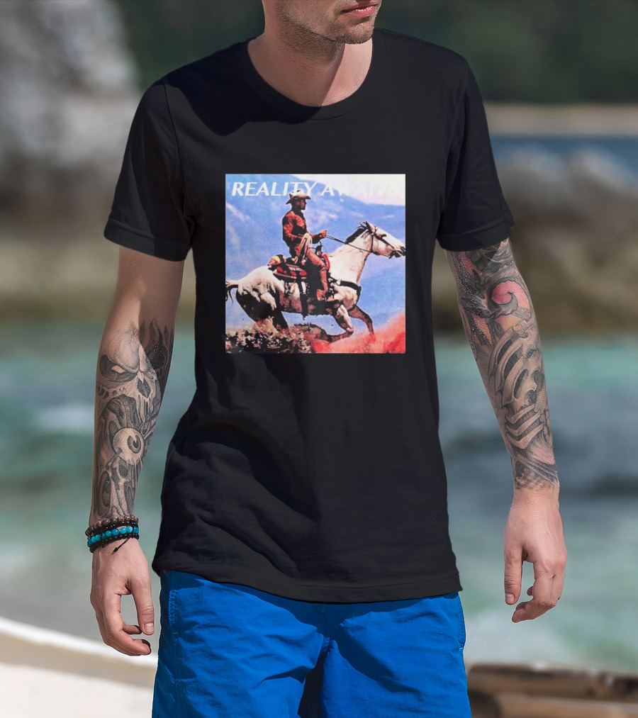 Reality Awaits Cowboy Riding Horse In Mountains T-Shirt