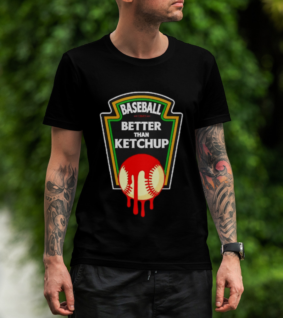 Baseball Better Than Ketchup Ships Free Vintage Style Baseball Fan 1849 T-Shirt