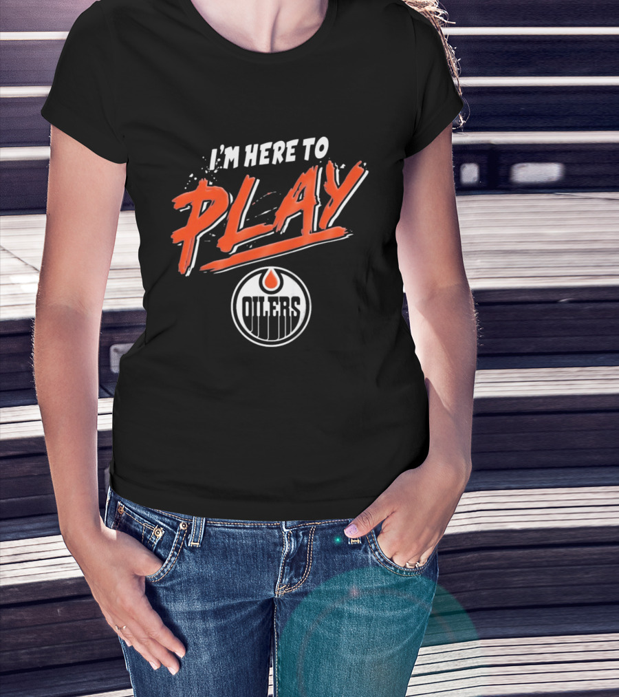 Edmonton Oilers Infant I'm Here To Play T-Shirt