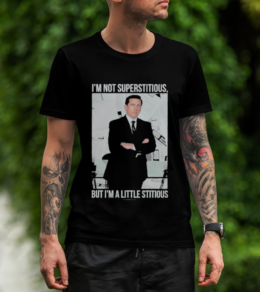 I'm Not Superstitious But I'm A Little Stitious Michael Scott The Office T-Shirt