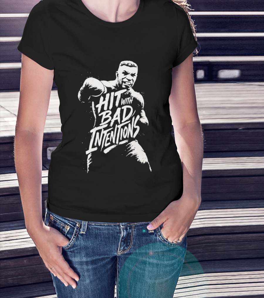 Mike Tyson Hit With Bad Intentions Bold Typography Boxing Legend T-Shirt