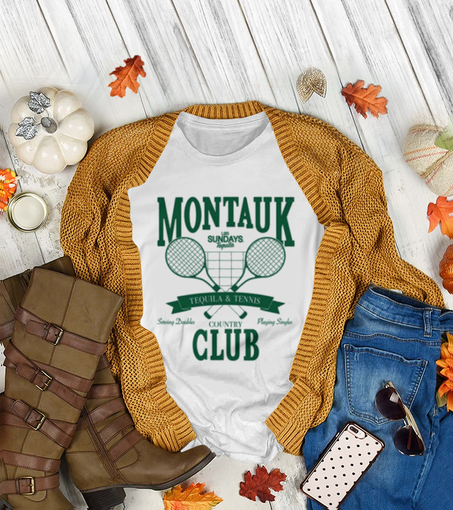 Montauk Country Club Tequila Lovers Serving Doubles Playing Singles T-Shirt