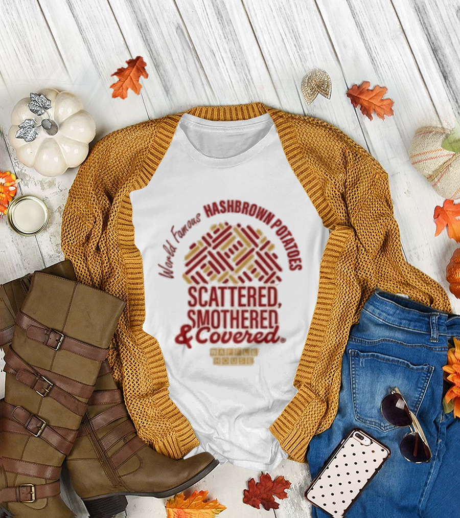 World Famous Hashbrowns Scattered Smothered Covered Waffle House T-Shirt