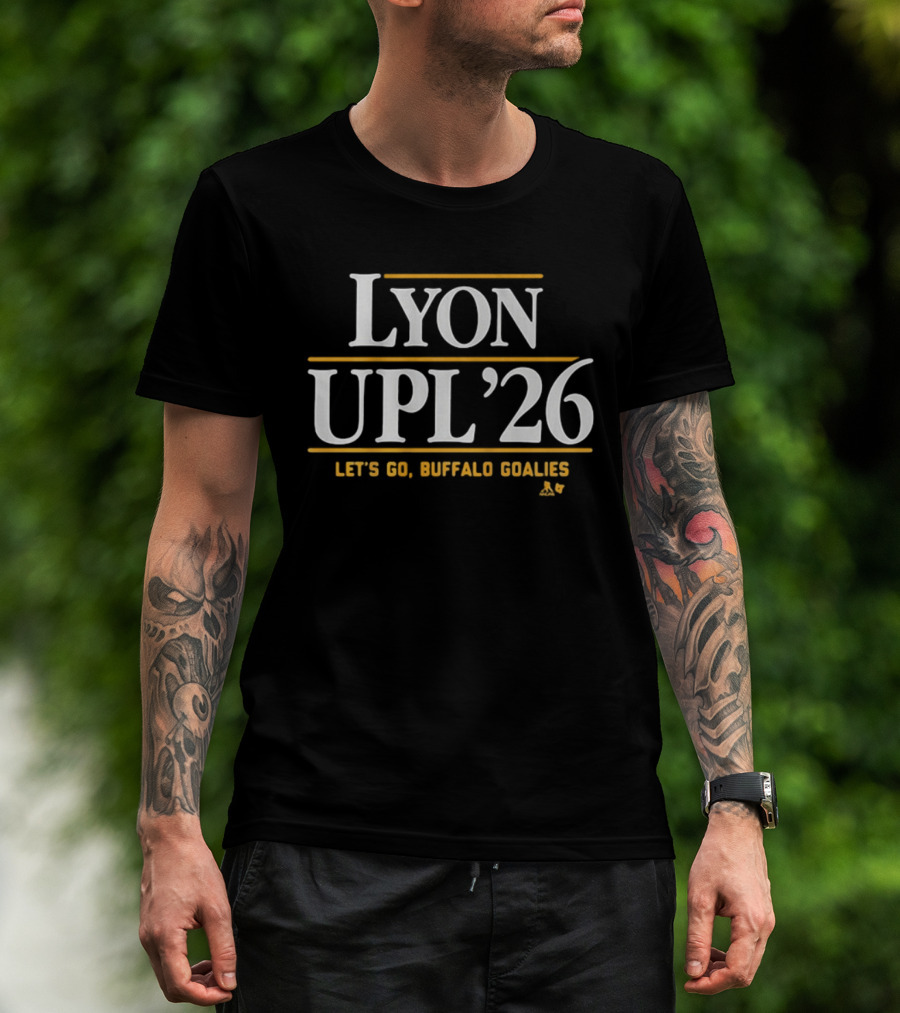 Lyon UPL '26 Let's Go Buffalo Goalies T-Shirt