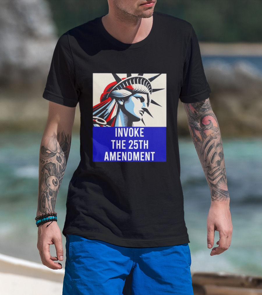 Invoke The 25th Amendment Statue Liberty T-Shirt