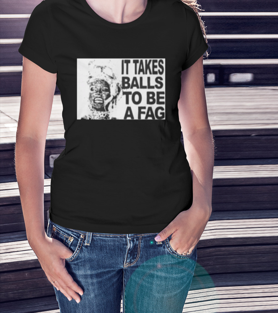 It Takes Balls To Be A Fag Bold Statement Typography Black And White T-Shirt