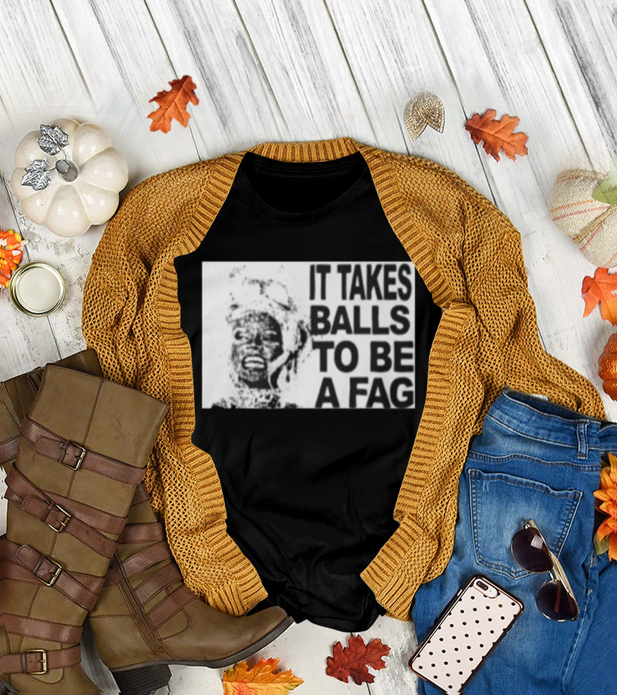 It Takes Balls To Be A Fag Bold Statement Typography Black And White T-Shirt