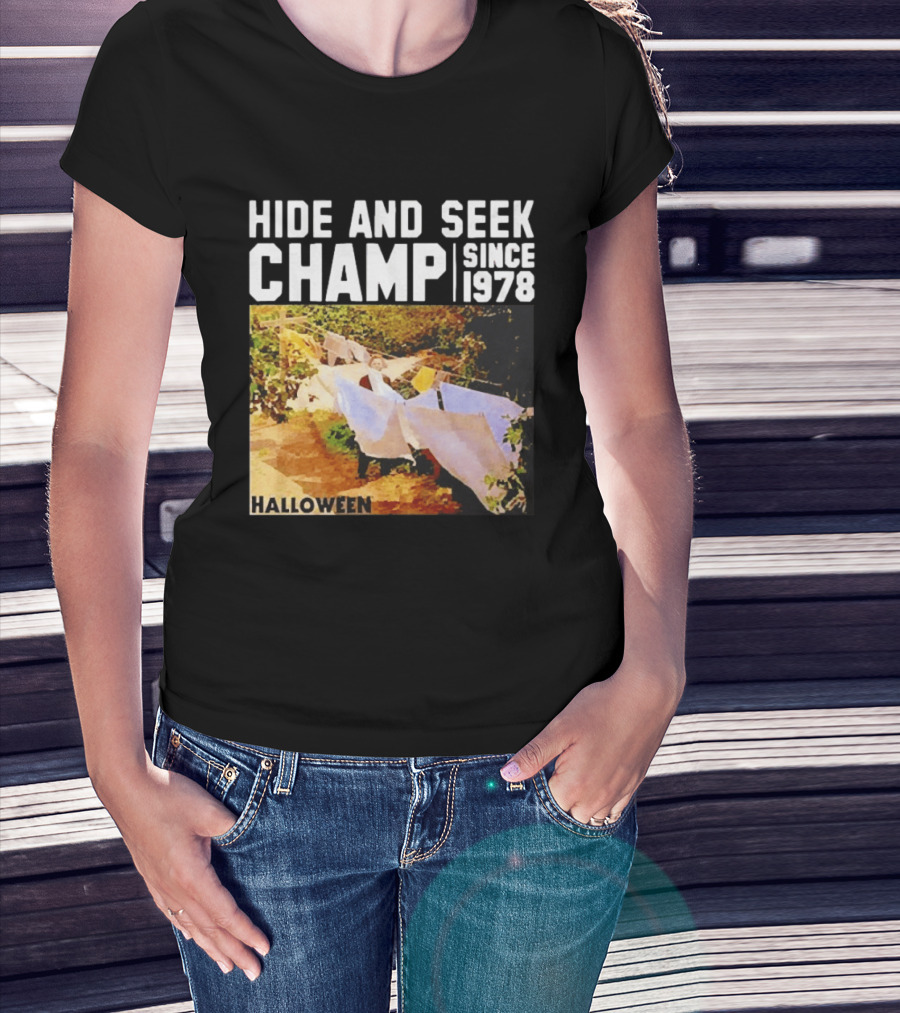 Halloween Hide And Seek Champ Since 1978 Michael Myers T-Shirt