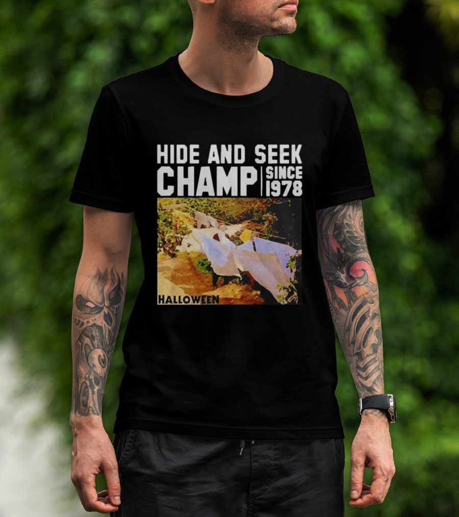 Halloween Hide And Seek Champ Since 1978 Michael Myers T-Shirt
