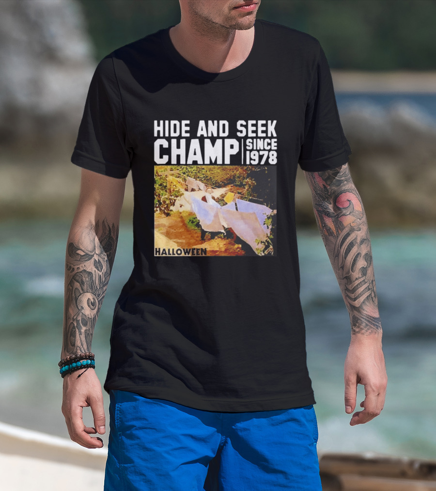 Halloween Hide And Seek Champ Since 1978 Michael Myers T-Shirt