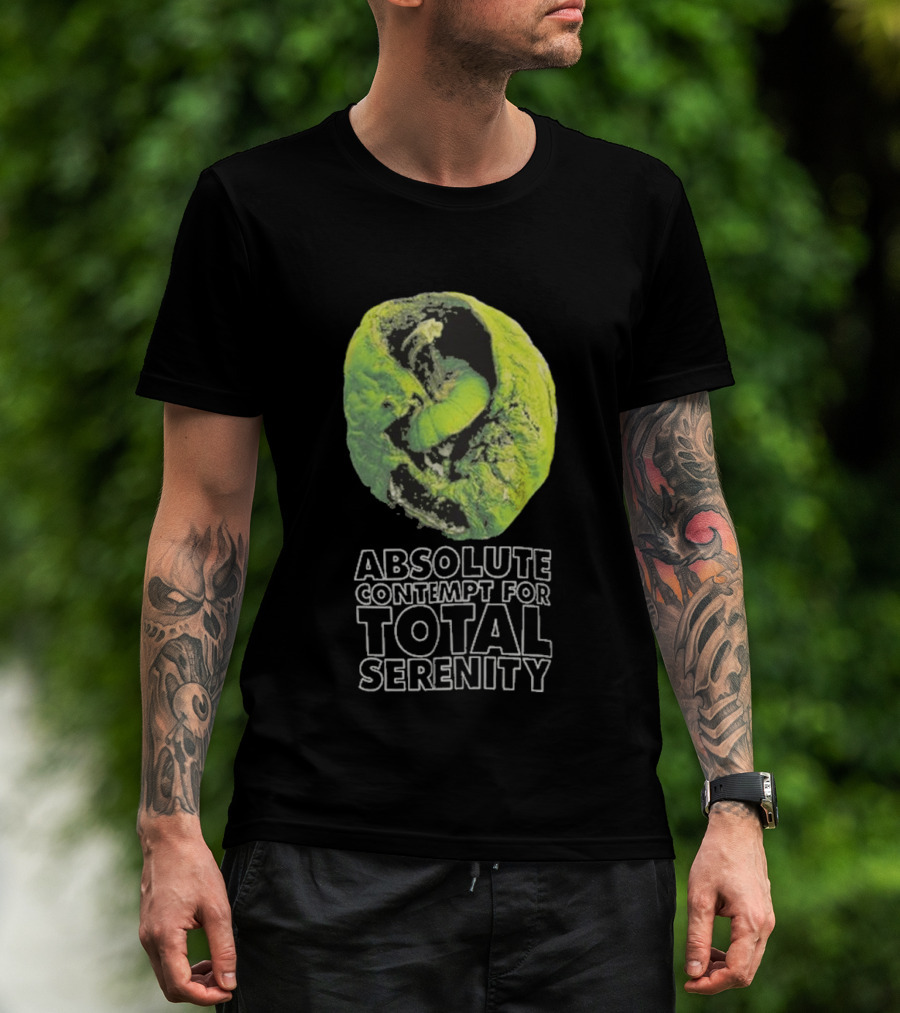 Absolute Contempt For Total Serenity Green Walnut T-Shirt