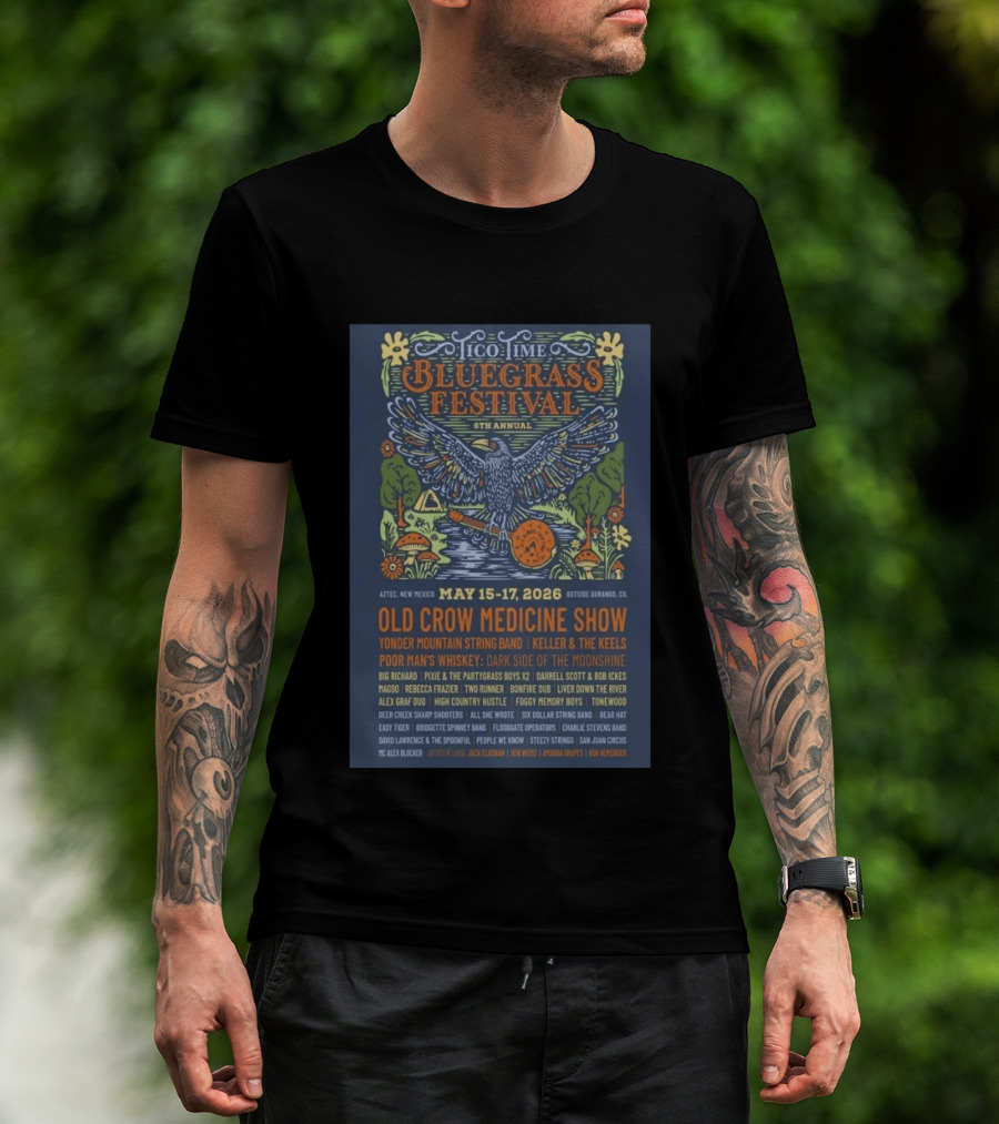 Tico Time Bluegrass Festival 6th Annual May 15 17 2026 Aztec New Mexico Old Crow Medicine Show Yonder Mountain String Band Keller & The Keels T-Shirt