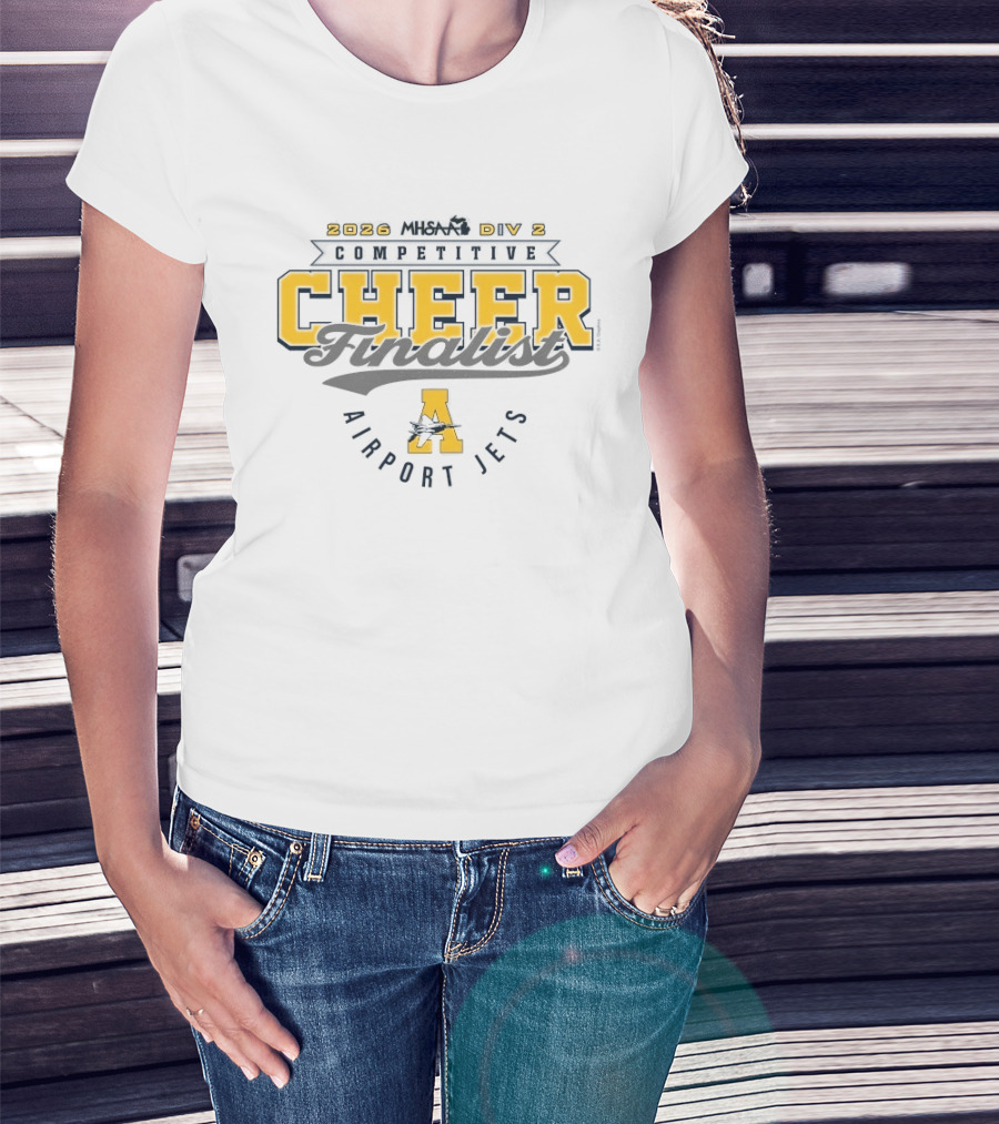 2026 MHSAA Competitive Cheer Finalist Airport Jets D2 T-Shirt