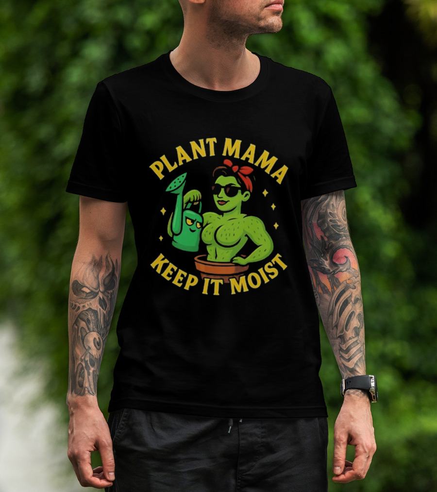 Plant Mama Cactus With Watering Can Keep It Moist T-Shirt