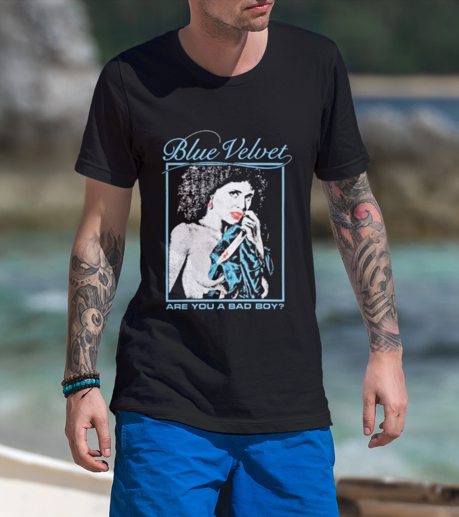 Blue Velvet Are You A Bad Boy T-Shirt