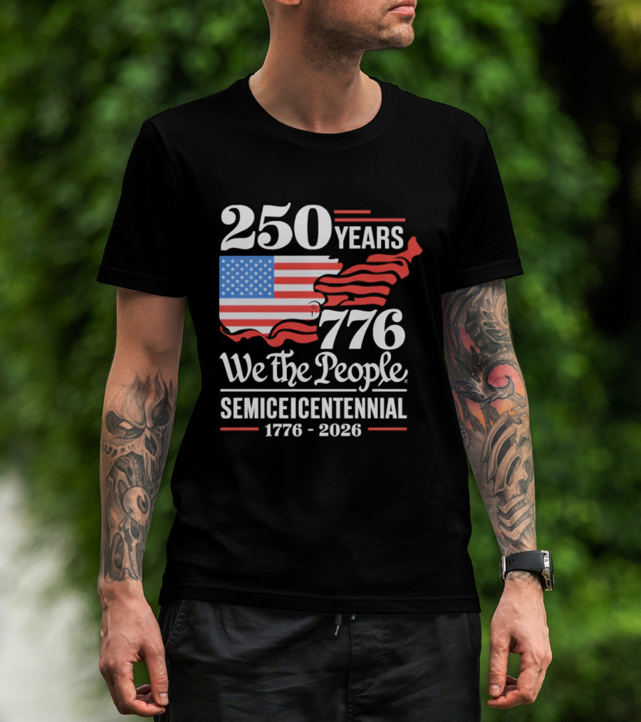 Celebrate 250 Years 1776 We The People Semiquincentennial 1776 2026 T-Shirt