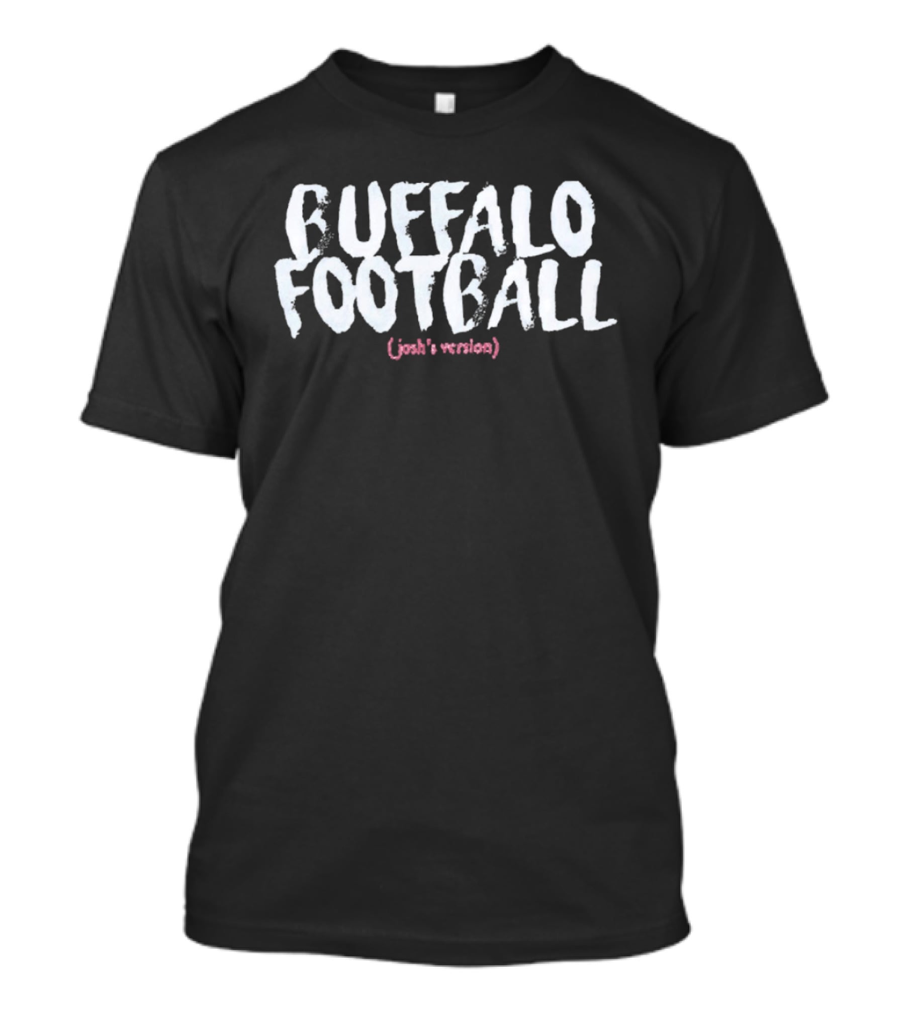 Buffalo Football Josh's Version T-Shirt